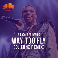 Way Too Fly (DJ ERNZ Remix)