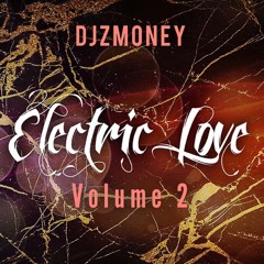 Electric Love Volume 2