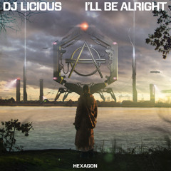 DJ Licious - I'll Be Alright