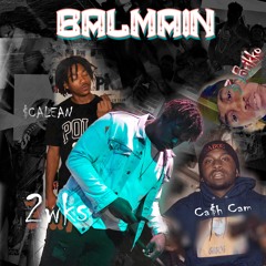 Balmain - 2wks ft. 3Brikko, Scalean, Ka$sh Cam