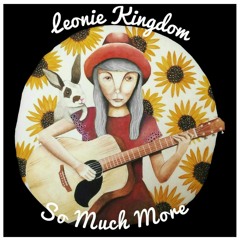 LEONIE KINGDOM - So Much More