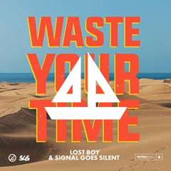 Lost Boy & Signal Goes Silent - Waste Your Time (Heros Sail Remix)
