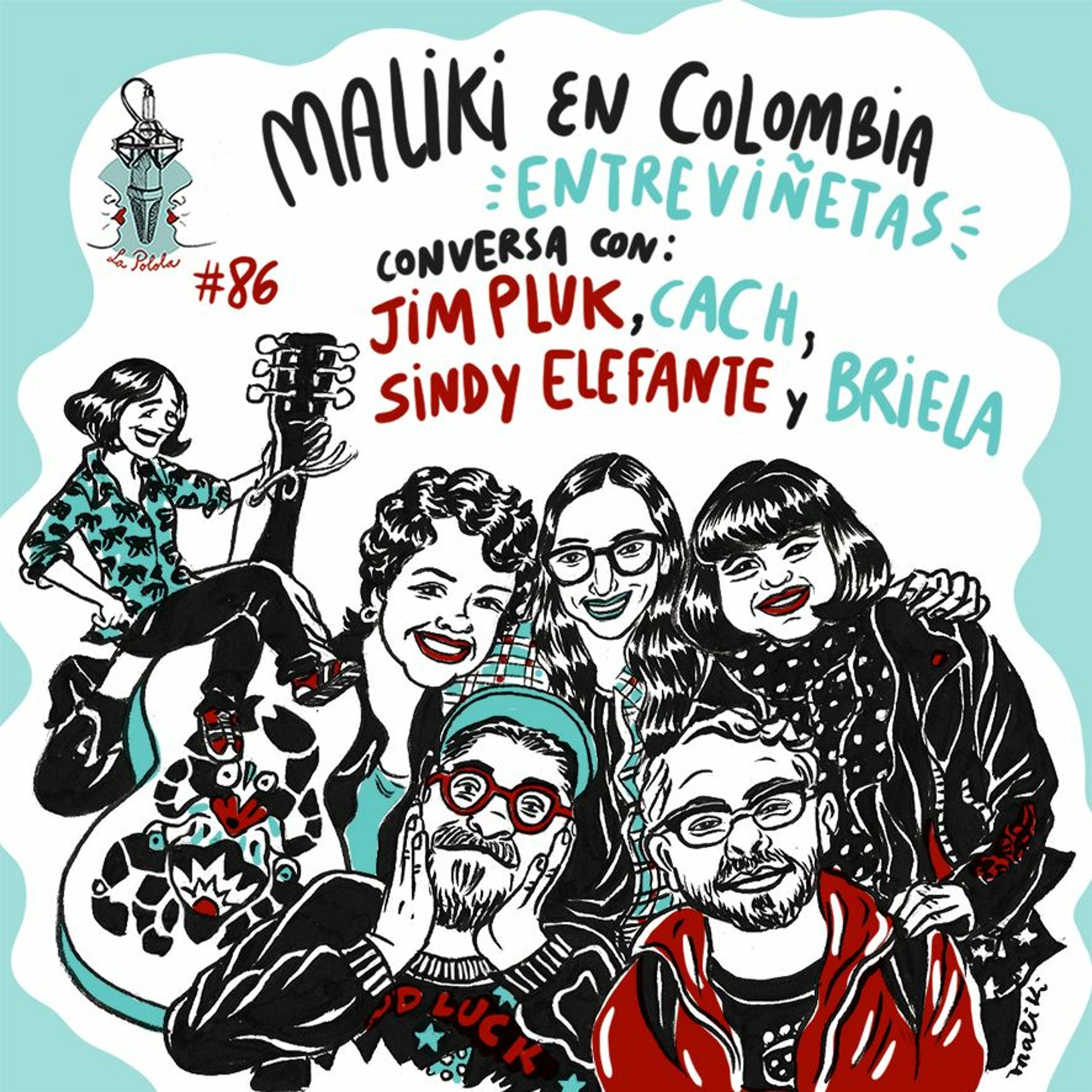 LaPolola #86: Maliki Entreviñetas, Jim Pluk, Cach, Sindy Elefante y Briela