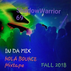 IN DA MIX - NOLA  BOUNCE - FALL 2018