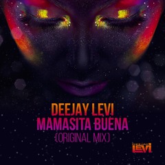 Deejay Levi - Mamasita Buena (Original Mix)