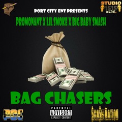Bag Chasers (feat. Lil Smoke & Big Baby Smash)