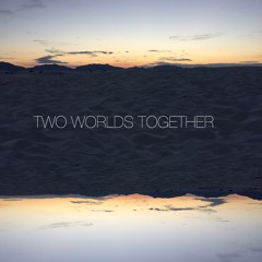Astral Touch - Two Worlds Together