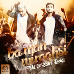 Ba Man Miraghsi (Ft Sami Beigi)