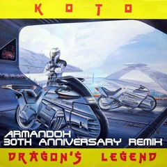 Koto - Dragon's Legend (Armandox 30th Anniversary Remix) [FREE DOWNLOAD]