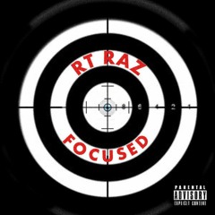 RT RAZ - FOCUSED (PROD. DAVID KEYS)