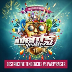Intents Festival 2018 - Liveset Destructive Tendencies vs Partyraiser