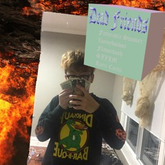 Dead Friends ft. Xannyboiwet, Sjjjm, Flavordash & Rarii Cartii
