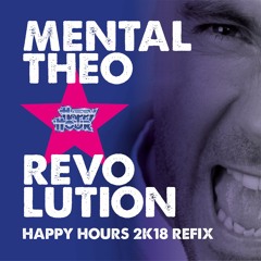 Mental Theo - Revolution - (Happy Hour Refix) Buy = freedownload