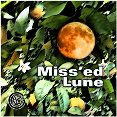 Miss'ed Lune