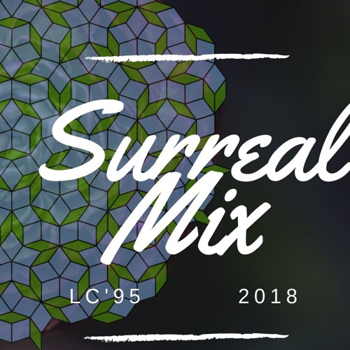 LC.95 - SurrealMix 2018