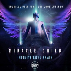 Miracle Child ( Infinite Boys Remix )
