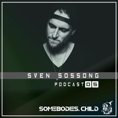 Somebodies.Child Podcast #05 with Sven Sossong