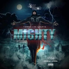 Tommy Lee Sparta - Mighty