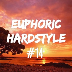 Euphoric Hardstyle Mix #14 (Mixed By TrixX)