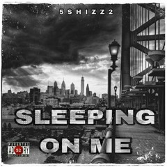 SLEEPING ON ME