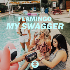 Flamingo - My Swagger