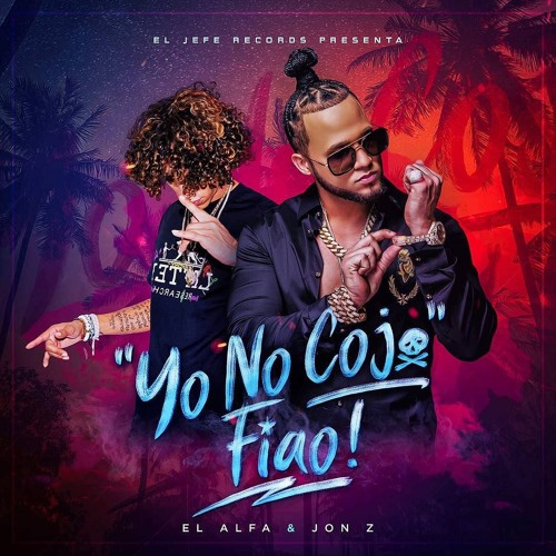 El Alfa El Jefe & Jon Z - YO NO COJO FIAO (Remix by YosniProduce)