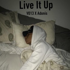 Live It Up (feat. Adonis) [prod. by @killrichy & Kronnic]