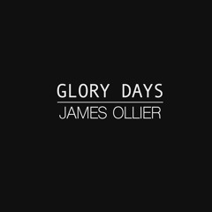 James Ollier - Glory Days