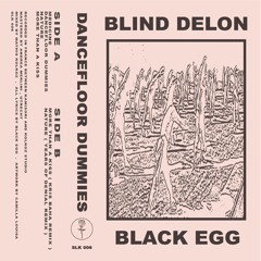 Blind Delon & Black Egg - Dancefloor Dummies