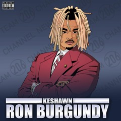 "Ron Burgundy" - Keshawn ***MUSIC VIDEO BELOW