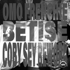 Omo Frenchie - Bêtise (Coby Sey Rework)[COTCHVERSION001]