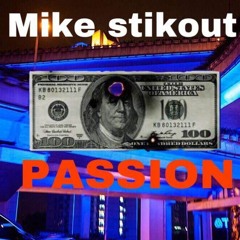 Mike Stikout - Passion