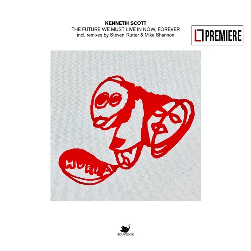 PREMIERE: Kenneth Scott - The Future We Must Live In Now, Forever (SOUV094)