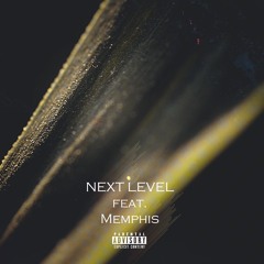 next level(feat. Memphis)