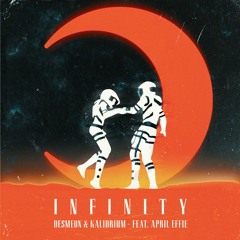 Desmeon & Kalidrium - Infinity (feat. April Effie)