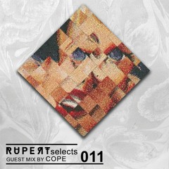 Rupert Selects 011 - Guest Mix by Cope