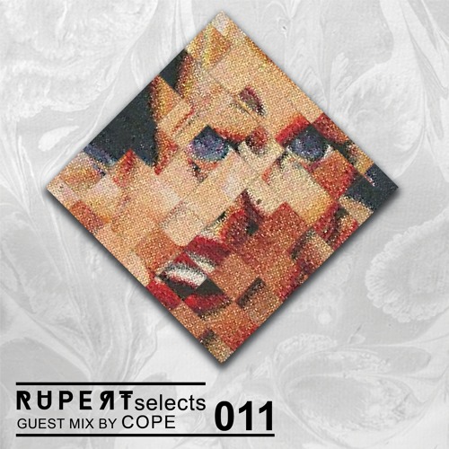 Rupert Selects 011 - Guest Mix by Cope