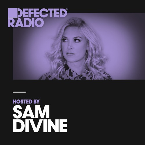 Defected Radio Show presented by Sam Divine - 12.10.18