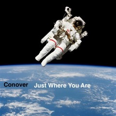 Just Where You Are (Conover/Welin)