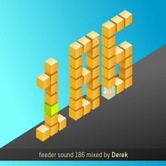feeder sound 186 mixed by Derek