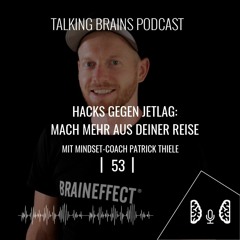 53 | Hacks gegen Jetlag: Mach mehr aus deiner Reise - Patrick Thiele