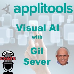 Visual AI w/ Gil Sever, Applitools