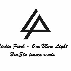 Linkin Park - One More Light (Brasta trance Remix)