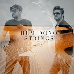 Hum Dono | Strings | 2018 |