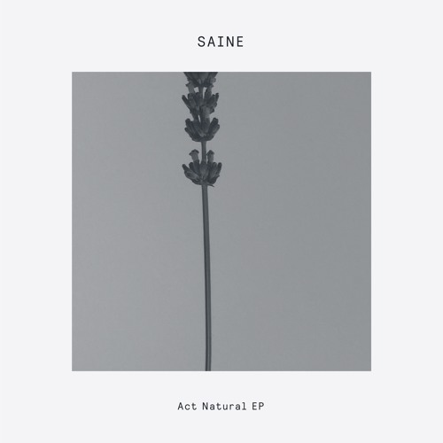 PREMIERE: Saine - Act Natural [Delusions Of Grandeur]