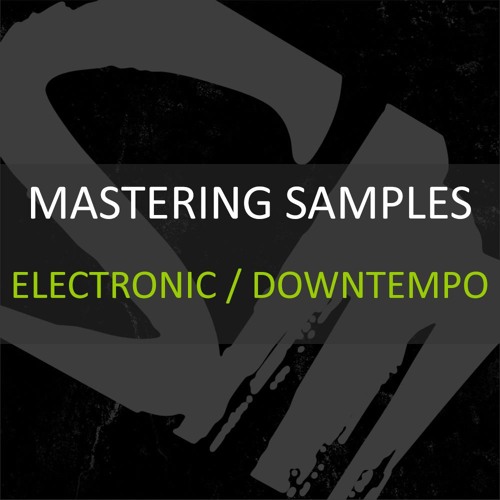 Mastering Examples - Electronic/Downtempo