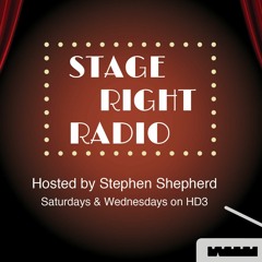 Stage Right Radio - Produced/Hosted by Stephen Shepherd