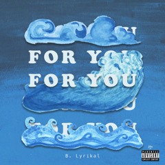 For You - B. Lyrikal