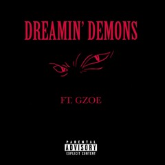 Dreamin Demons ft GZOE (prod. downtime)