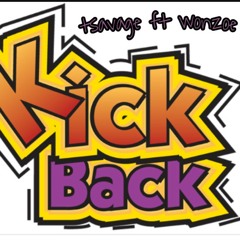 Tsavage ft Wonzoe-kickback (prod.xay)